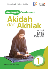 Semangat Mendalami Akidah dan Akhlak untuk MTs Kelas VII