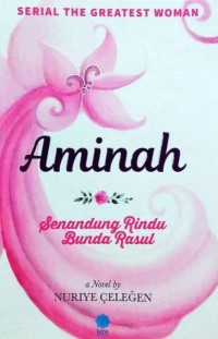 Aminah Senandung Rindu Bunda Rasul