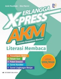 Erlnagga X-Press AKM : Asesmen Kompetensi Minimum Literasi Membaca untuk SMP/MTs