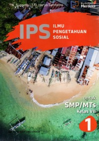 IPS Ilmu Pengetahuan Sosial untuk SMP/MTs Kelas VII