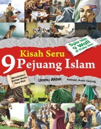 Kisah Seru 9 Pejuang Islam