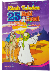 Kisah Teladan 25 Nabi dan Rasul : 1001 Hikmah dalam sebuah perjalanan dakwah