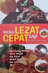 Menu Lezat Cepat Saji : Ala Resto dari Dapur