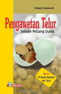 Pengawetan Telur : Sebuah Peluang Usaha