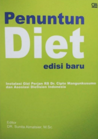 Penuntun Diet Edisi Baru : Instalasi Gizi Perjan RS Dr. Cipto Mangunkusumo dan Asosiasi Dietisien Indonesia