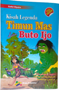 Kisah Legenda Timun Mas dan Buto Ijo